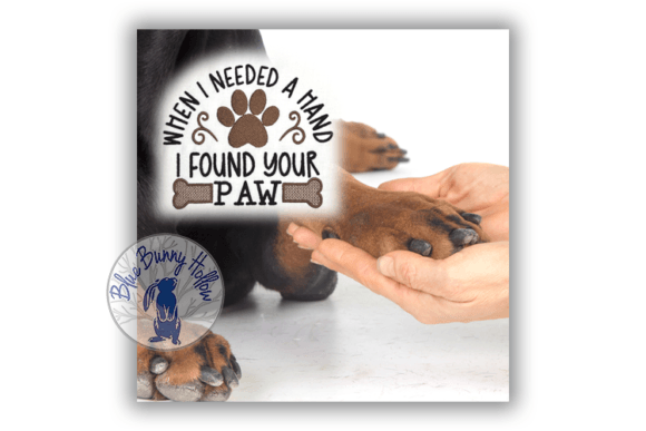 When I Needed a Hand I Found Your Paw